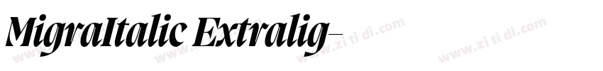 MigraItalic Extralig字体转换 MigraItalic Extralig字体转换